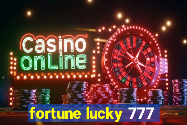 fortune lucky 777